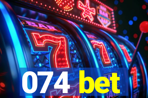 074 bet